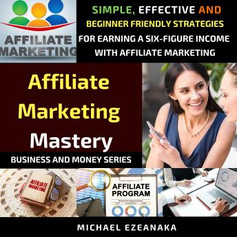 Download Affiliate Marketing Mastery by Michael Ezeanaka