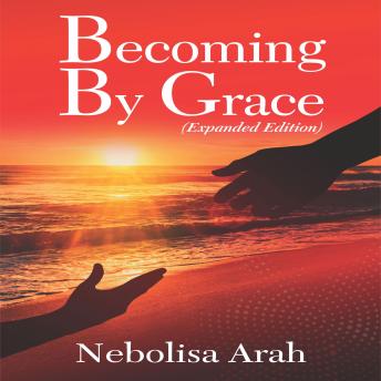 Becoming By Grace: Expanded Edition