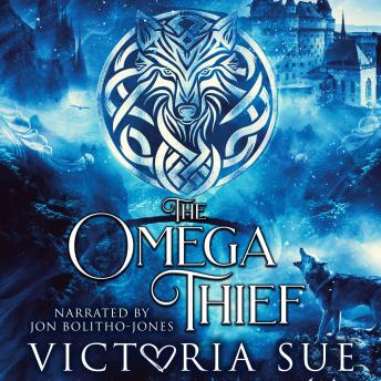 The Omega Thief: Wolves of the Five Kingdoms
