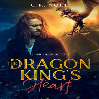 The Dragon King's Heart: The High Garden Dragons Book 1