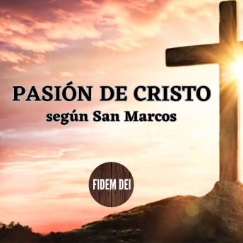 Pasión de Cristo según San Marcos