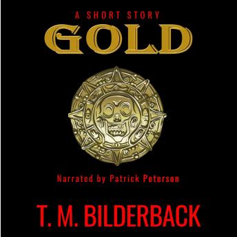 Gold - A Short Story