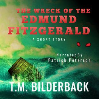 The Wreck Of The Edmund Fitzgerald - A Short Story