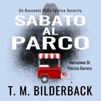 [Italian] - Sabato Al Parco – Un Racconto Della Justice Security: Justice Security #5