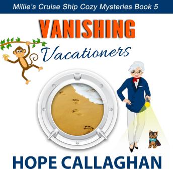 Vanishing Vacationers: Millie's Cruise Ship Mysteries Book 5