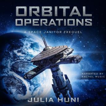 Orbital Operations: A Space Janitor Prequel