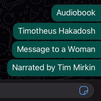 Download Message to a Woman by Timotheus Hakadosh