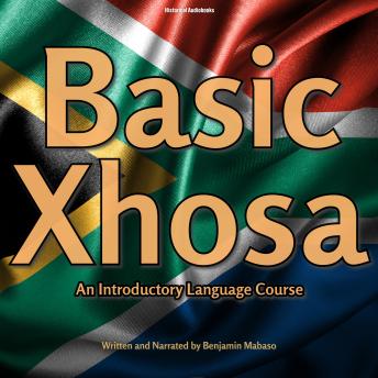 Download Basic Xhosa: An Introductory Language Course by Benjamin Mabaso