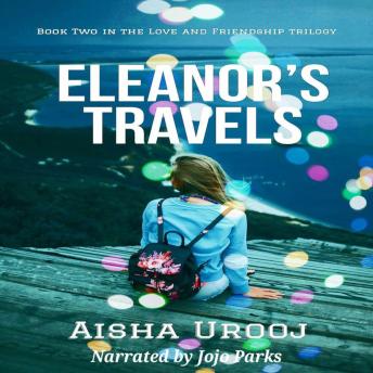Eleanor's Travels: Book 2 of 3 (Love and Friendship)