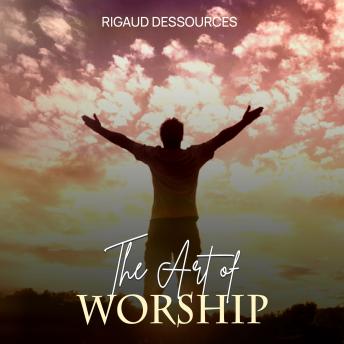 Download Art Of Worship by Rigaud Dessources