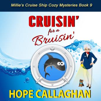 Download Cruisin' for a Bruisin': Millie's Cruise Ship Mysteries Book 9 by Hope Callaghan