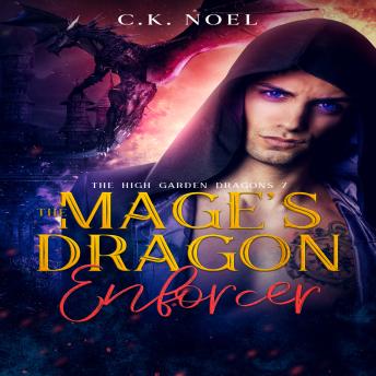 The Mage's Dragon Enforcer: The High Garden Dragons 7