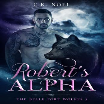 Robert's Alpha: The Belle Fort Wolves 2