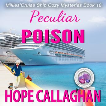 Download Peculiar Poison: Millie's Cruise Ship Mysteries Book 18 by Hope Callaghan