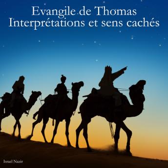 [French] - Evangile de Thomas - Interprétations et sens cachés