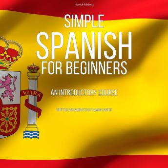 Simple Spanish for Beginners: An Introductory Course