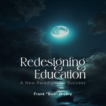 Redesigning Education: A New Paradigm for Success