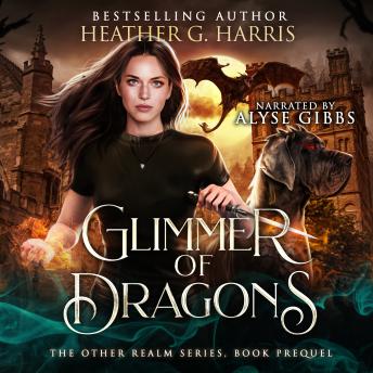 Glimmer of Dragons: The Other Realm Series Prequel [Written by Heather G Harris] episode artwork