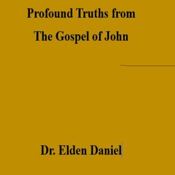 Profound  Truths from the Gospel of John