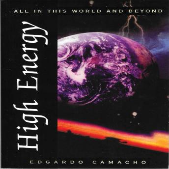 High Energy: All in this World and Beyond