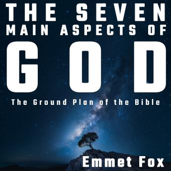 The Seven Main Aspects of God: The Ground Plan of the Bible