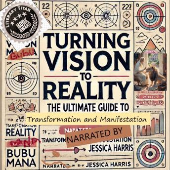 Turning Vision to Reality: The Ultimate Guide to Transformation &amp; Manifestation : Bubu Mana episode artwork