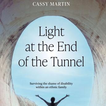 Light at the End of the Tunnel: Surviving the shame of disability within an ethnic family