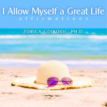 I Allow Myself a Great Life