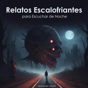 Relatos escalofriantes para Escuchar de Noche: Edición en español (ambientado)