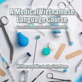 A Medical Vietnamese Language Course: Essential Communication for Health Workers - Linh Pham episode artwork