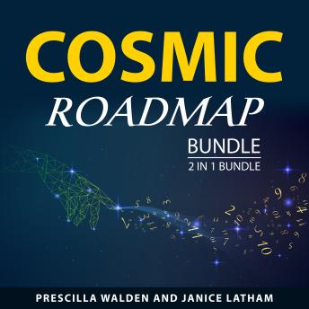 Cosmic Roadmap Bundle, 2 in 1 Bundle: Numerology and Astrology for Beginners and The Complete Guide to Astrology &amp; Numerology : Prescilla Walden, Janice Latham episode artwork