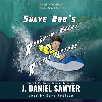 Suave Rob's Rough-n-Ready Rugrat Rapture