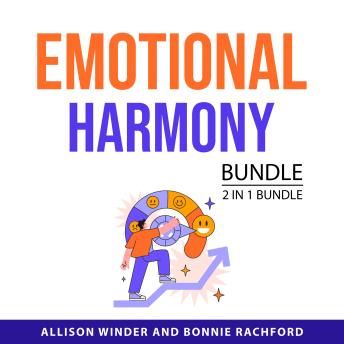 Emotional Harmony Bundle, 2 in 1 Bundle: Deal with How You Feel and Me and My Feelings