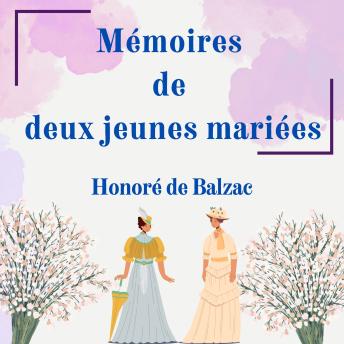 Mémoires de deux jeunes mariées: (version Française) - Honoré de Balzac Mémoires de deux jeunes mariées: (version Française) - Honoré de Balzac