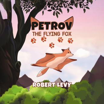Petrov The Flying Fox - Robert Levy Petrov The Flying Fox - Robert Levy