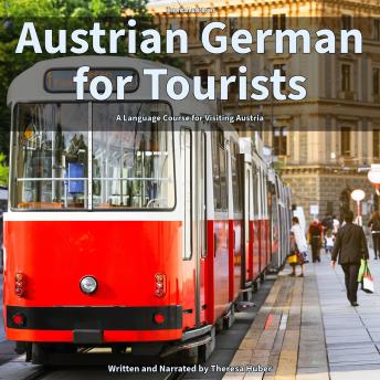 Austrian German for Tourists: A Language Course for Visiting Austria