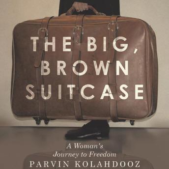 The Big, Brown Suitcase: A Woman's Journey to Freedom