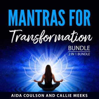 Mantras for Transformation Bundle, 2 in 1 Bundle: Healing Mantras and The Power of Mantra