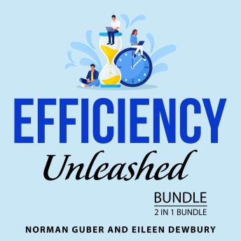 Efficiency Unleashed Bundle, 2 in 1 Bundle: The Productivity and Focus Project and Make More Time