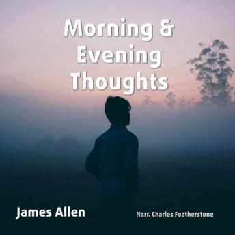 Morning & Evening Thoughts