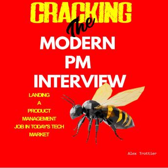 Cracking the Modern PM Interview: Landing a Product Management Job in Today’s Tech Market
