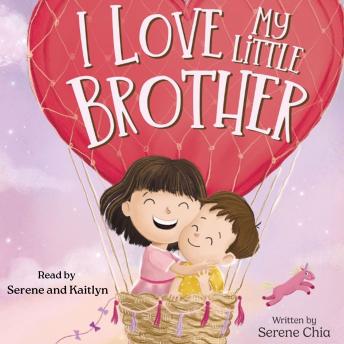 I Love My Little Brother: Prepare a big sister to welcome a baby brother