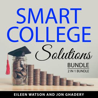 Smart College Solutions Bundle, 2 in 1 Bundle: Graduation Debt and College for Free Today