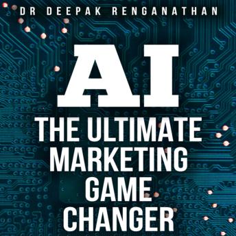 AI - The Ultimate Marketing Game Changer: Holy Grail or Effective Sidekick