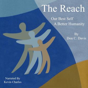 The Reach: Our Best Self, A Better Humanity