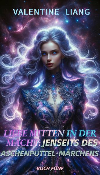 [German] - Liebe Mitten in der Macht: Jenseits des Aschenputtel-Märchens 5: 5