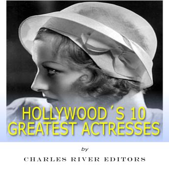 Hollywood’s 10 Greatest Actresses
