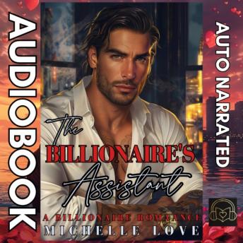 The Billionaire’s Assistant: A Billionaire Romance