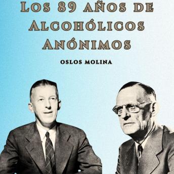 Los 89 años de Alcohólicos Anónimos: Temas Espirituales