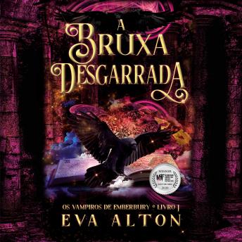 [Portuguese] - A Bruxa Desgarrada: Romance Paranormal com Vampiros (Os vampiros de Emberbury Livro 1)